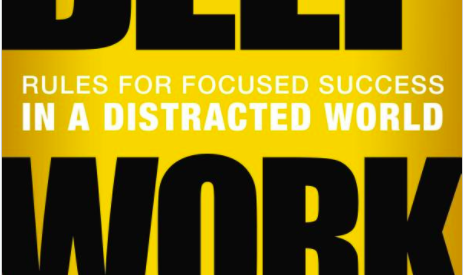 5 Practices from Deep Work by Cal Newport That’ll Change Your Life