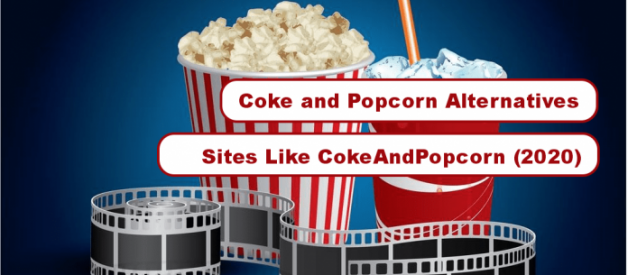 Coke and Popcorn Alternatives: Top Best 10+ Sites Like CokeAndPopcorn (2020)