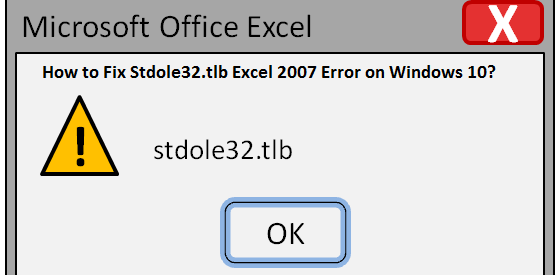 How to Fix Stdole32.tlb Excel 2007 Error on Windows 10?