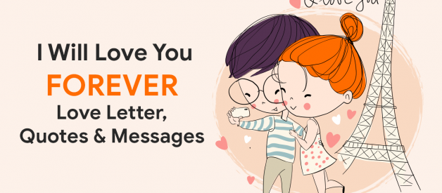 I Will Love You Forever Love Letter, Quotes & Messages