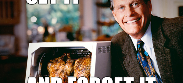 “Set It And Forget It” Is A Term That Should Only Apply To Your Rotisserie Chicken…Not Your Retirement Money