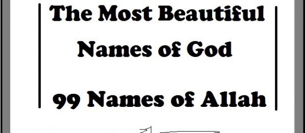 The Most Beautiful Names of God : 99 Names of Allah