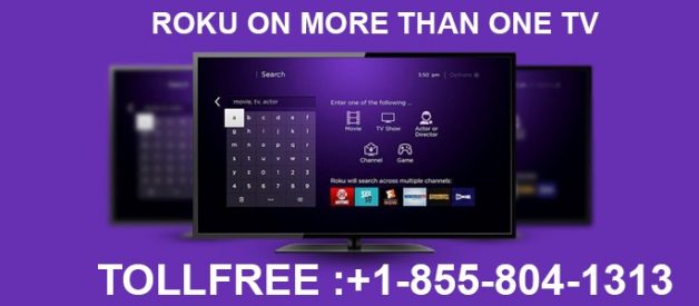 To use Roku on multiple television sets