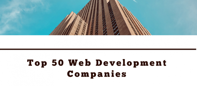 Top 50 Web Development Companies In The World-2020