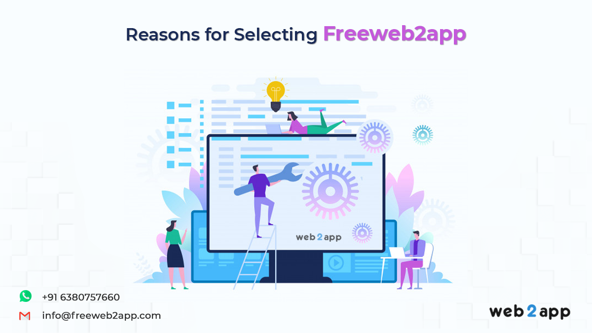 Reasons for Selecting Freeweb2app