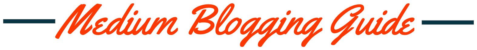 medium blogging guide, blogging guide, blogging guide publication, medium writer publication, new medium writers, medium post